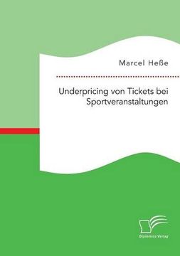 portada Underpricing von Tickets bei Sportveranstaltungen (German Edition)