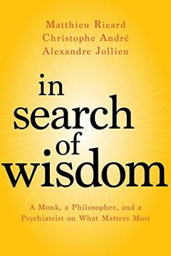 portada In Search of Wisdom: A Monk, a Philosopher, and a Psychiatrist on What Matters Most 