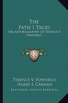 portada the path i trod: the autobiography of terence v. powderly (en Inglés)