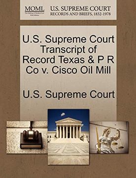 portada U. S. Supreme Court Transcript of Record Texas & p r co v. Cisco oil Mill 