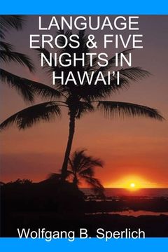 portada Language Eros & Five Nights in Hawai'i (en Inglés)