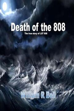 portada The Death of the 808: The true story of LST 808