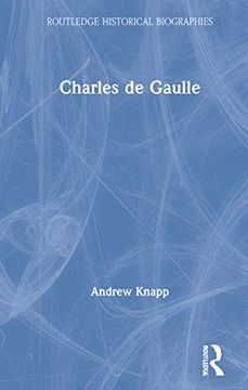 portada Charles de Gaulle (Routledge Historical Biographies) (en Inglés)