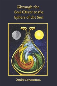 portada Through the Soul Mirror to the Sphere of the Sun (en Inglés)