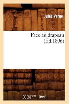 portada Face Au Drapeau (Éd.1896) (en Francés)