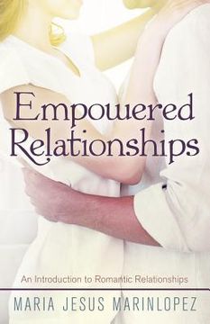 portada Empowered Relationships: An Introduction to Romantic Relationships (en Inglés)