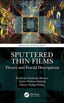 portada Sputtered Thin Films: Theory and Fractal Descriptions (Engineering Materials) (en Inglés)