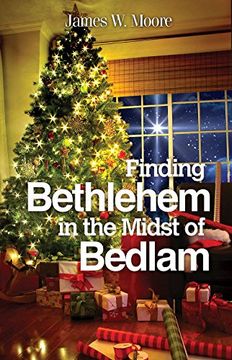 portada Finding Bethlehem in the Midst of Bedlam: An Advent Study (en Inglés)
