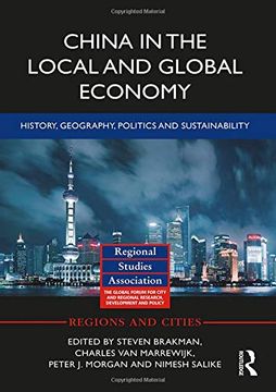 portada China in the Local and Global Economy: History, Geography, Politics and Sustainability (Regions and Cities) (en Inglés)