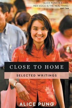 portada Close to Home: Selected Writings (en Inglés)
