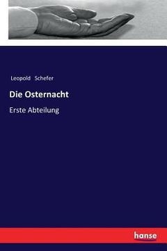 portada Die Osternacht: Erste Abteilung (in German)