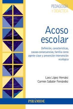 portada Acoso Escolar: Definición, Características, Causas-Consecuencias, Familia Como Agente Clave y Prevención-Intervención Ecológica (Psicología) (in Spanish)