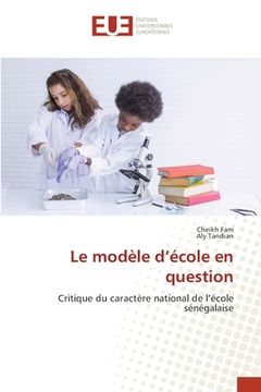 portada Le modèle d'école en question (en Francés)