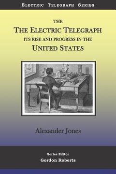 portada The Electric Telegraph Its Rise and Progress in the United States