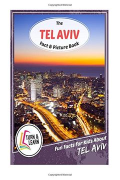 portada The Tel Aviv Fact and Picture Book: Fun Facts for Kids About Tel Aviv (Turn and Learn)