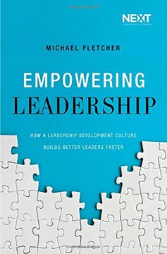 portada Empowering Leadership: How a Leadership Development Culture Builds Better Leaders Faster (en Inglés)