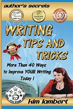portada Writing Tips and Tricks: More Than 40 Ways to Improve YOUR Writing Today! (Author's Secrets)
