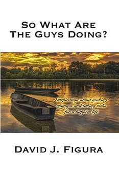 portada So What Are the Guys Doing?: Inspiration about Making Changes and Taking Risks for a Happier Life