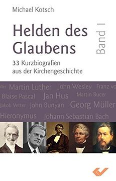 portada Helden des Glaubens Band 1: 33 Kurzbiografien aus der Kirchengeschichte