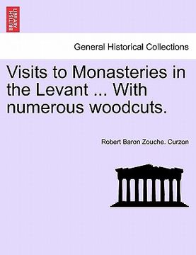portada visits to monasteries in the levant ... with numerous woodcuts. (en Inglés)