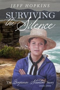 portada Surviving the Silence: The Benjamin Stanton Story 1819-1891 (en Inglés)