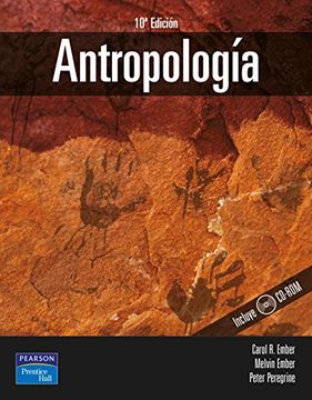 Libro Antropología, Carol R. Ember,Melvin Ember,Peter Peregrine, ISBN  9788420537436. Comprar en Buscalibre