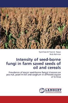 portada Intensity of Seed-Borne Fungi in Farm Saved Seeds of Oil and Cereals