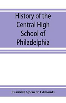 portada History of the Central High School of Philadelphia (in English)