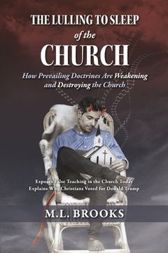 portada The Lulling to Sleep of the Church: How Prevailing Doctrines Are Weakening and Destroying the Church (en Inglés)