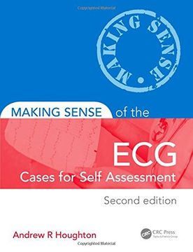 portada Making Sense of the ecg Fourth Edition With Cases for Self Assessment: Making Sense of the Ecg: Cases for Self Assessment (Volume 1) (en Inglés)