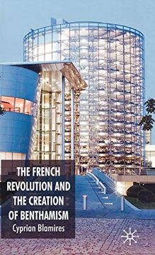 portada The French Revolution and the Creation of Benthamism (en Inglés)