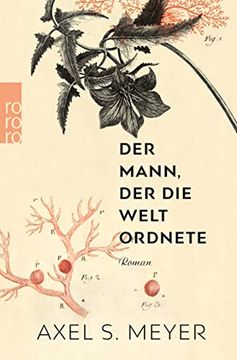 portada Der Mann, der die Welt Ordnete: Ein Roman Über den Naturforscher Carl von Linné