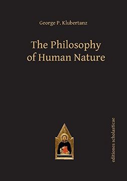 portada The Philosophy of Human Nature (Scholastic Editions – Editiones Scholasticae) 