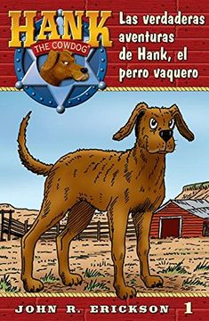 portada Las Verdaderas Aventuras de Hank, el Perro Vaquero (el Perro Vaquero (in Spanish)