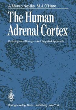 portada The Human Adrenal Cortex: Pathology and Biology -- An Integrated Approach (in English)