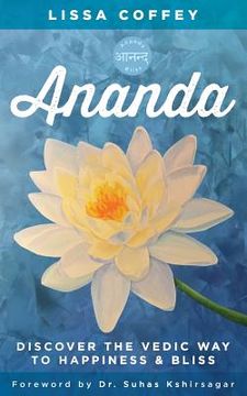 portada Ananda: Discover the Vedic Way to Happiness and Bliss (in English)
