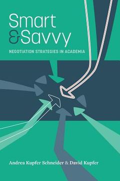 portada Smart & Savvy: Negotiation Strategies in Academia (en Inglés)