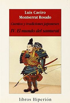 portada Cuentos y Tradiciones Japoneses t. 4 el Mundo Samurai (Libros Hiperión)