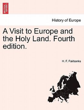 portada a visit to europe and the holy land. fourth edition. (en Inglés)