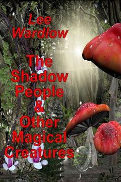 portada The Shadow People & Other Magical Creatures (en Inglés)