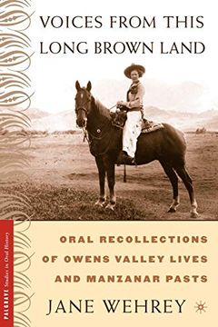 portada Voices From This Long Brown Land: Oral Recollections of Owens Valley Lives and Manzanar Pasts (Palgrave Studies in Oral History) (en Inglés)