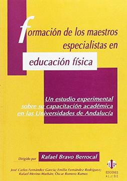 portada Formación de maestros especialistas en educación física: un estudio experimental sobre su capacitación académica en las universidades de Andalucía