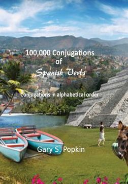 portada 100,000 Conjugations of Spanish Verbs: Conjugations in alphabetical order (en Inglés)
