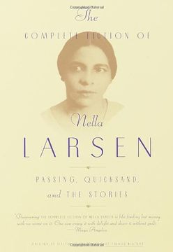 portada The Complete Fiction of Nella Larsen: Passing, Quicksand, and the Stories (in English)