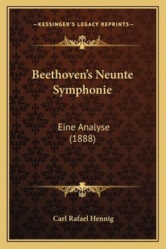 portada Beethoven's Neunte Symphonie: Eine Analyse (1888) (en Alemán)