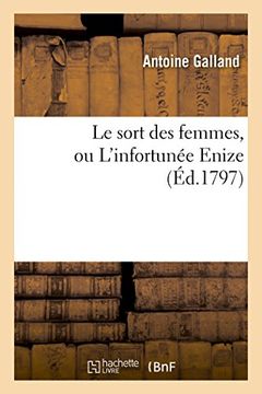portada Le Sort Des Femmes, Ou L'Infortunee Enize Par L'Auteur D'Antonio (Litterature) (French Edition)