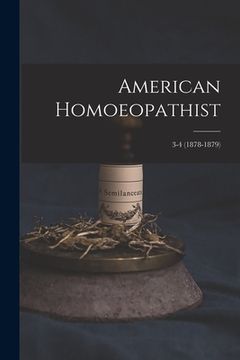 portada American Homoeopathist; 3-4 (1878-1879) (en Inglés)