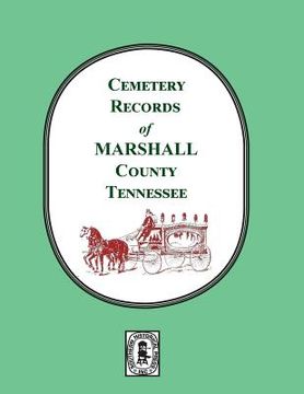 portada Cemetery Records of Marshall County, Tennessee (en Inglés)