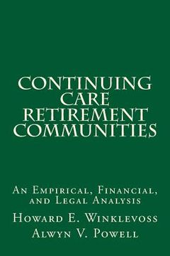 portada Continuing Care Retirement Communities: An Empirical, Financial, and Legal Analysis (en Inglés)