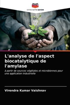 portada L'analyse de l'aspect biocatalytique de l'amylase (in French)
